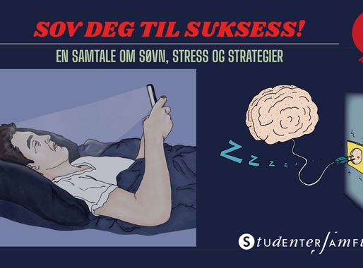 Sov deg til suksess! En samtale om søvn, stress og strategier