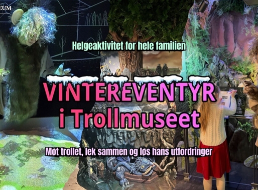 Familiehelg på Trollmuseet